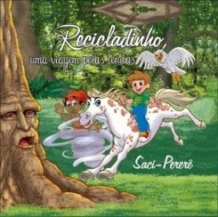 Capa do livro Recicladinho, uma viagem pelas lendas: Saci-Pererê